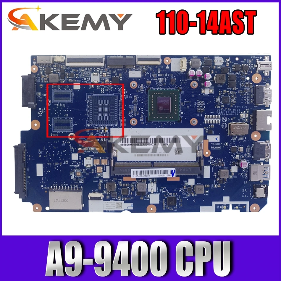 110-14AST motherboard for 110-14AST motherboard with cpu A9-9400 on board NM-B102 works perfectly good condition 
110-14AST motherboard for 110-14AST motherboard with cpu A9-9400 on board NM-B102 works perfectly good condition