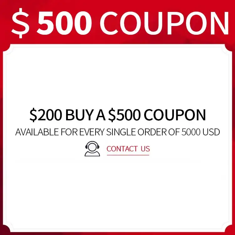 Which can be used for every single order of 5000 US dollars,Buy 500 US dollars coupons for 200 US dollars
Which can be used for every single order of 5000 US dollars,Buy 500 US dollars coupons for 200 US dollars