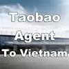 Taobao agent to vietnam taobao buying agent sweden