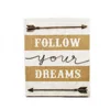 Burlap and Wood Wall Art Sign Plaque with Motivational Quotes Follow Your Dreams