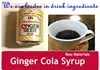 The raw materials Ginger cola syrup ingredients