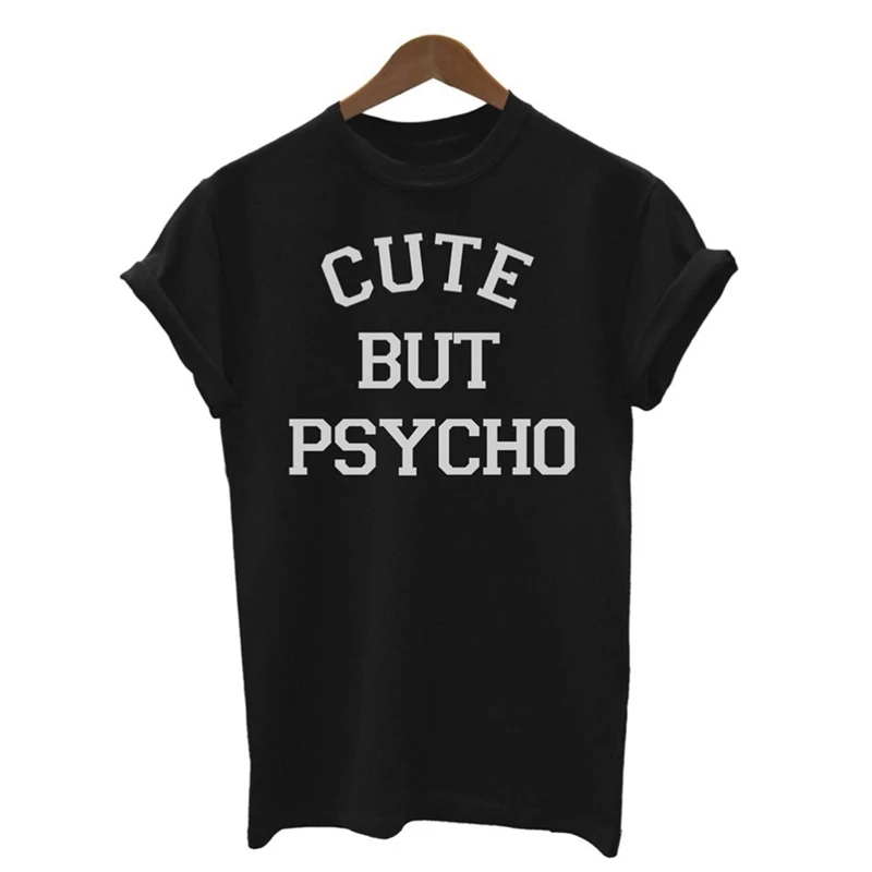 2019 Ladies T - shirt us and Europe CUTE BUT PSYCHO short - sleeve wish factory wholesale, N/a 
2019 Ladies T - shirt us and Europe CUTE BUT PSYCHO short - sleeve wish factory wholesale, N/a