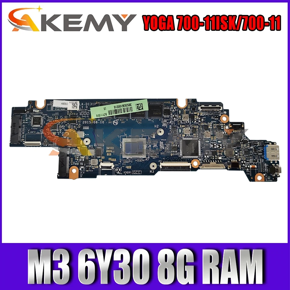 Akemy BIZY1 LA-D131P For YOGA 700-11ISK YOGA 700-11 Laptop Motherboard CPU M3 6Y30 8G RAM 100% Test Work 
Akemy BIZY1 LA-D131P For YOGA 700-11ISK YOGA 700-11 Laptop Motherboard CPU M3 6Y30 8G RAM 100% Test Work