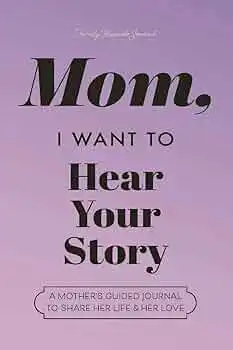 Mom I Want to Hear Your Story Book Cover