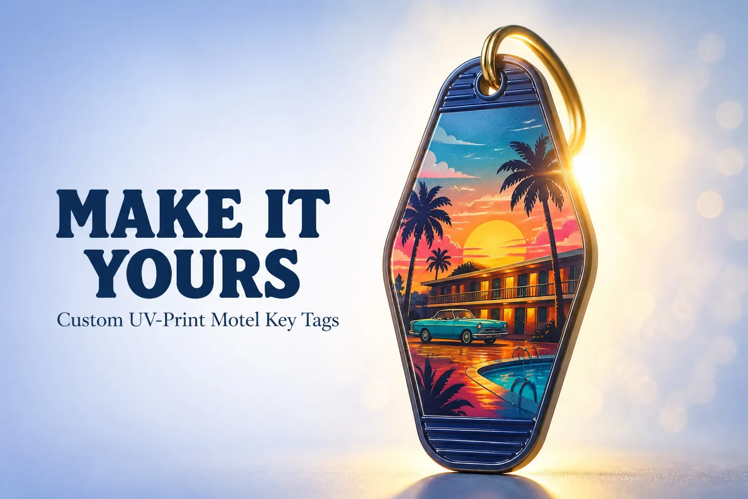 Make it yours — custom UV print motel key tag closing banner