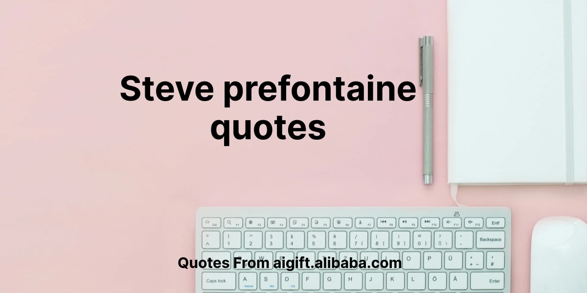 steve prefontaine quotes