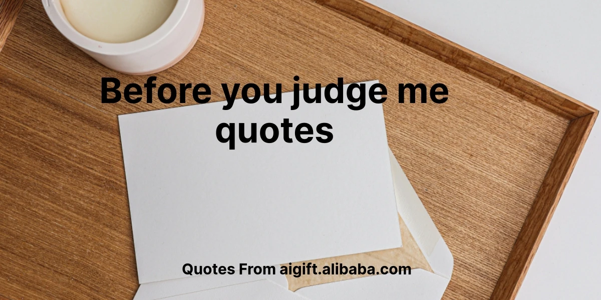 before you judge me quotes