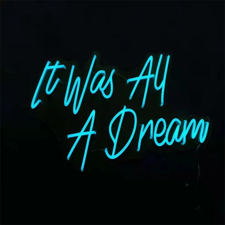 

It Was All a Dream Neon Sign Drop Shipping No MOQ Neon Lights It Was All a Dream Neon