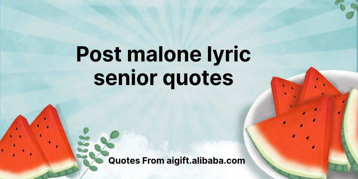 post malone lyric senior quotes