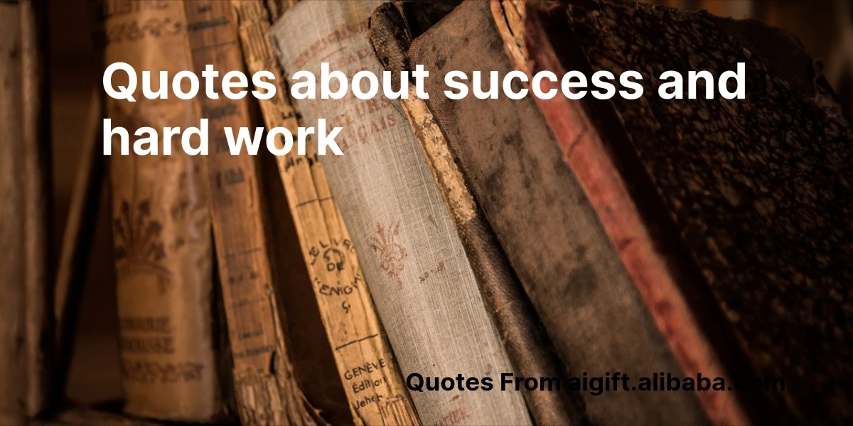 quotes about success and hard work