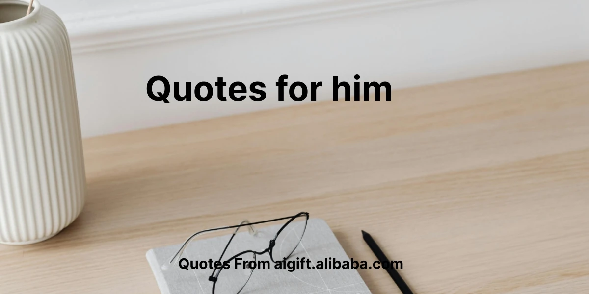 quotes for him