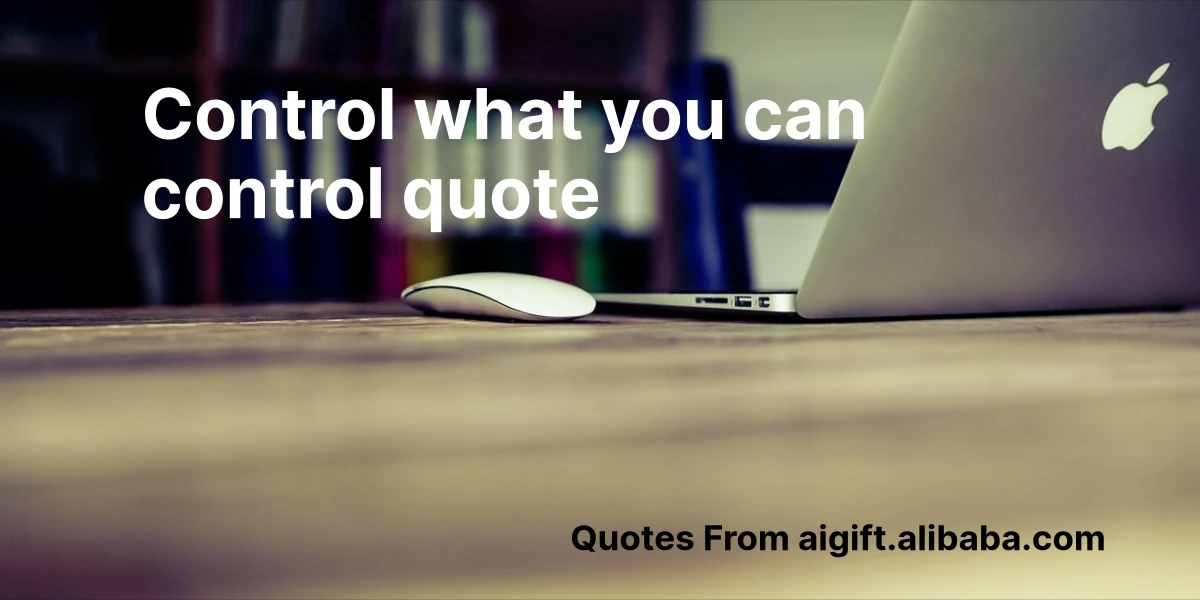 control what you can control quote