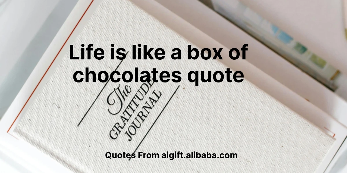 life is like a box of chocolates quote