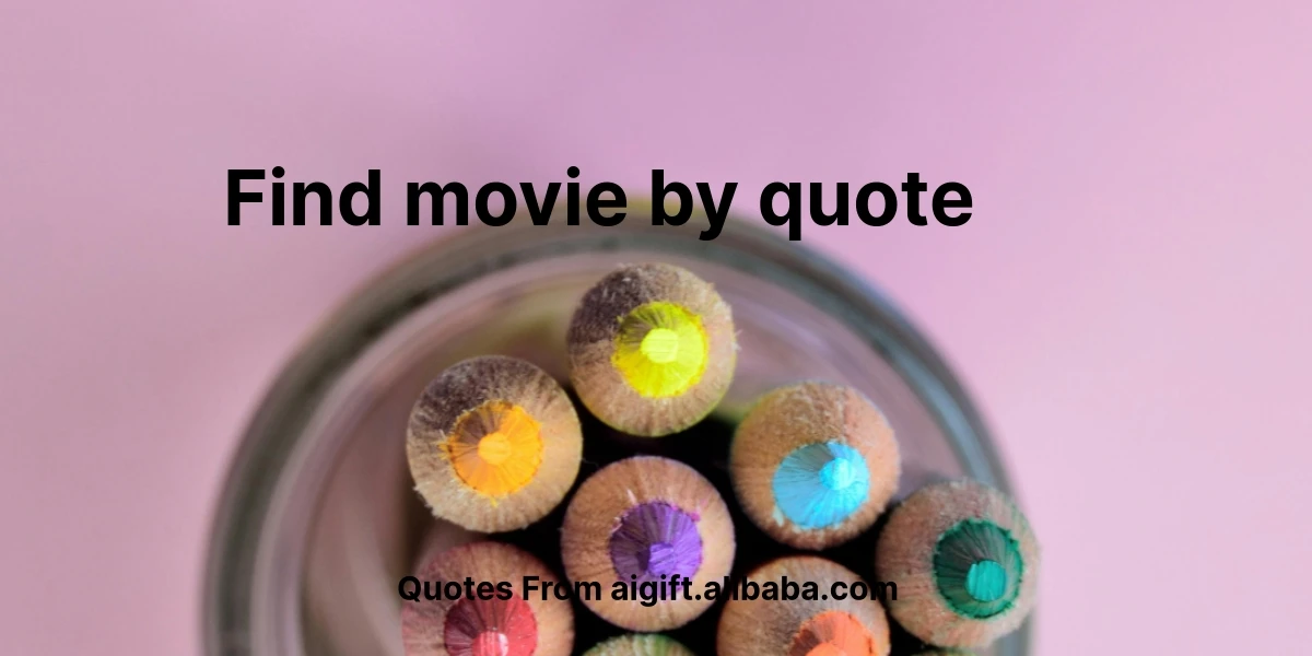 find movie by quote