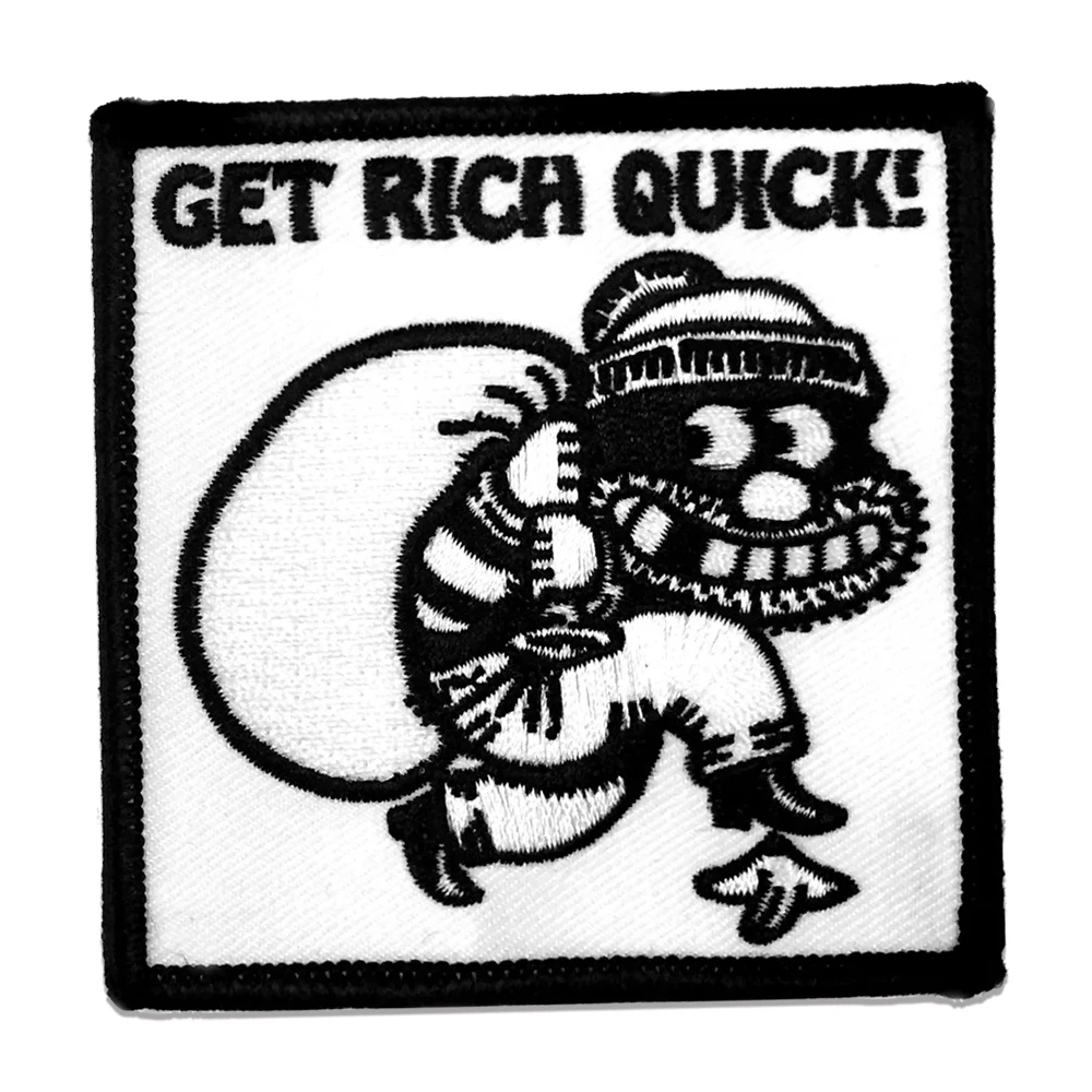

Get Rich Quick Funny Black and White Logo Embroidered Patches Sew on Clothing Iron on Custom Embroidery Patches