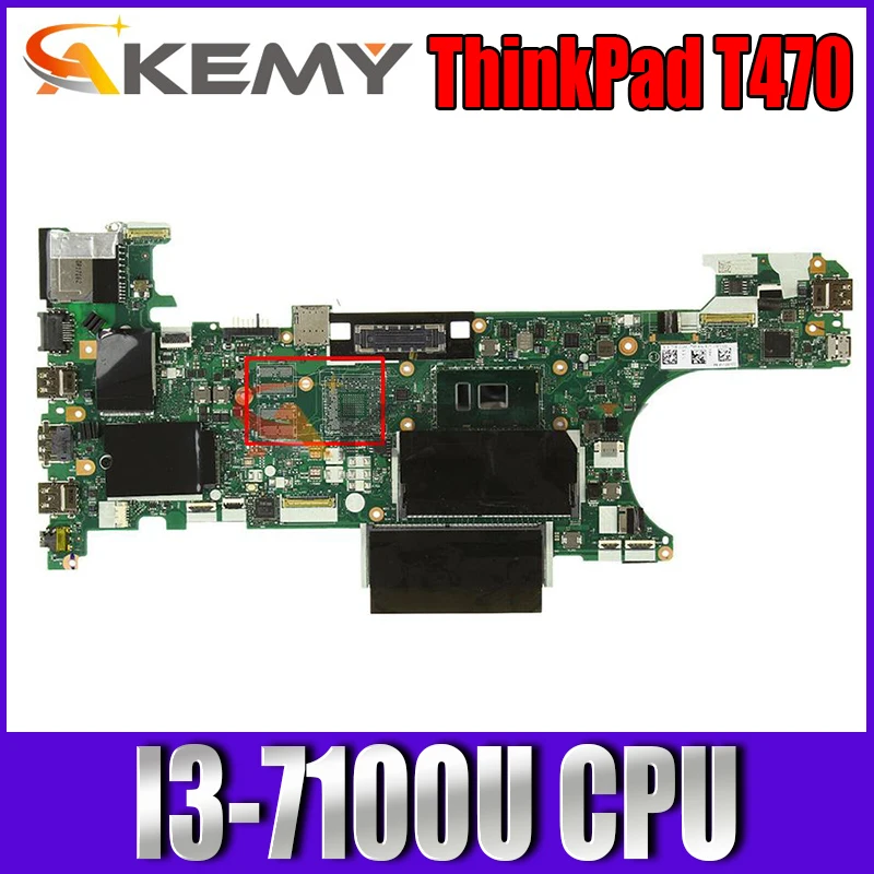 

Original laptop ThinkPad T470 Motherboard I3-7100U UMA FRU 01HX632 01AX961 01LV667