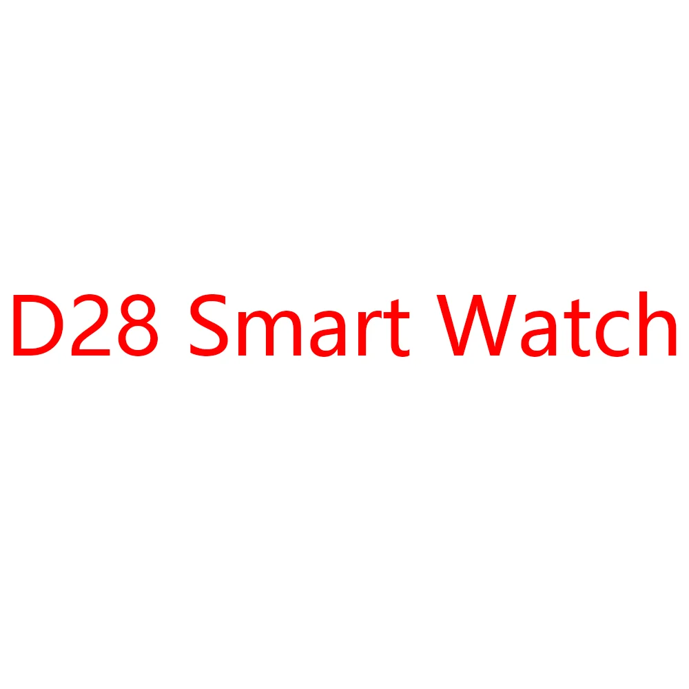 

d28 reloj inteligente bt call waterproof ip67 smartwatch series 6 smart watch d28