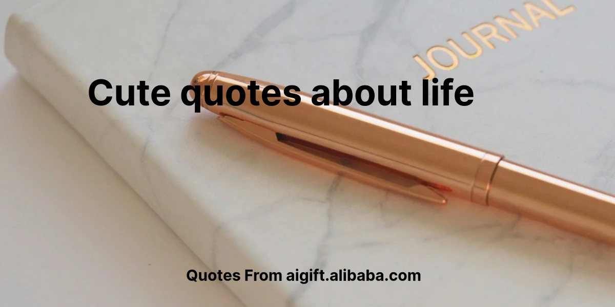 cute quotes about life