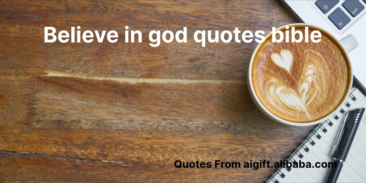believe in god quotes bible