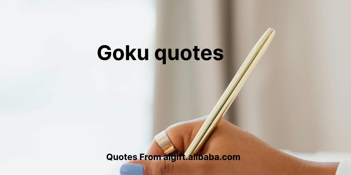 goku quotes