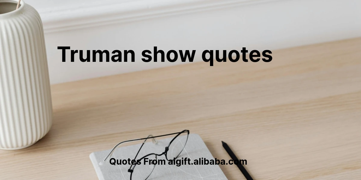 truman show quotes