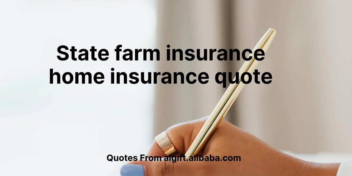 state farm insurance home insurance quote