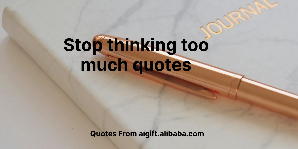 stop thinking too much quotes