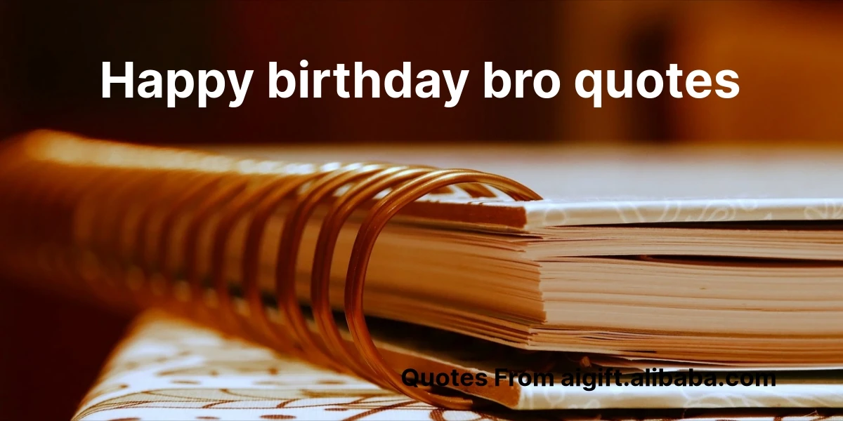 happy birthday bro quotes