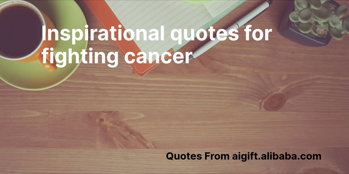 inspirational quotes for fighting cancer