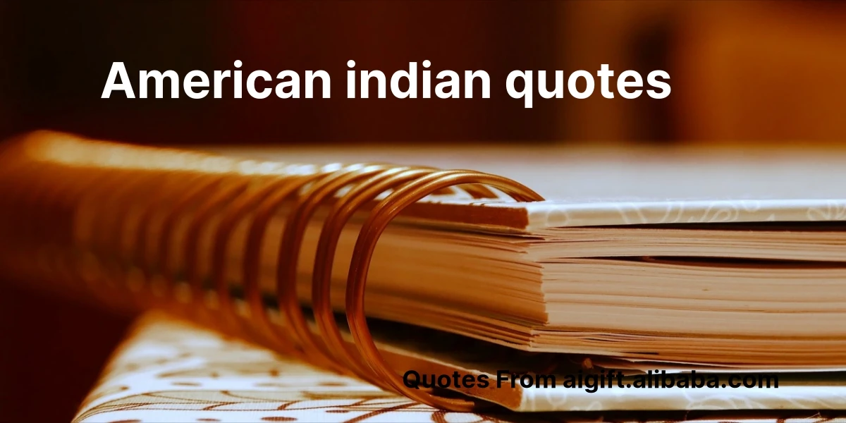 american indian quotes