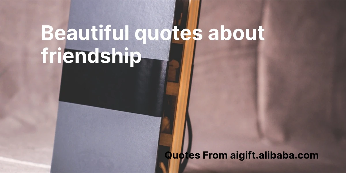 beautiful quotes about friendship