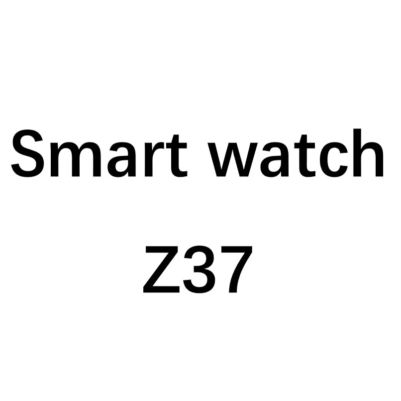 

2022 New Arrival Smartwatch Z37 Waterproof Ip67 Men Women Iwo Series 7 Android Ios Smart Watch Z37