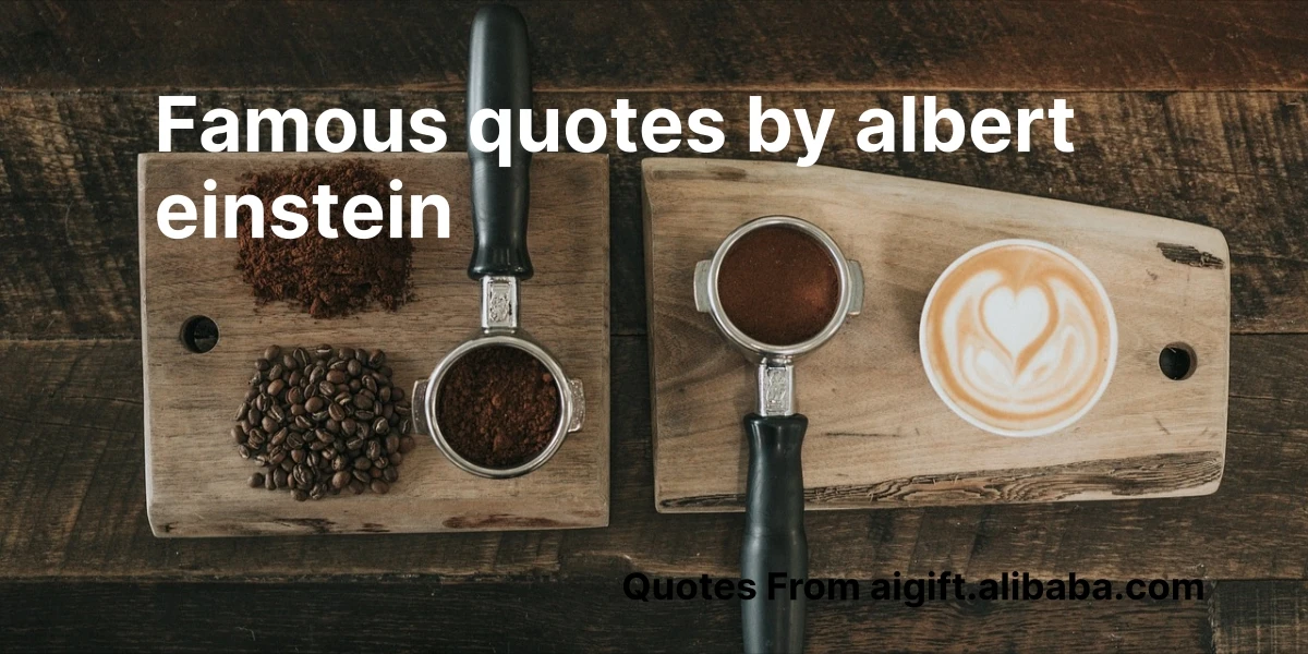 famous quotes by albert einstein