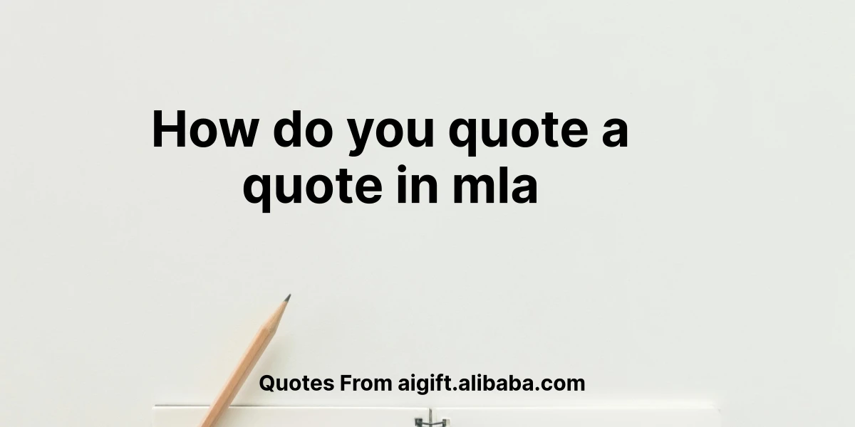 how do you quote a quote in mla