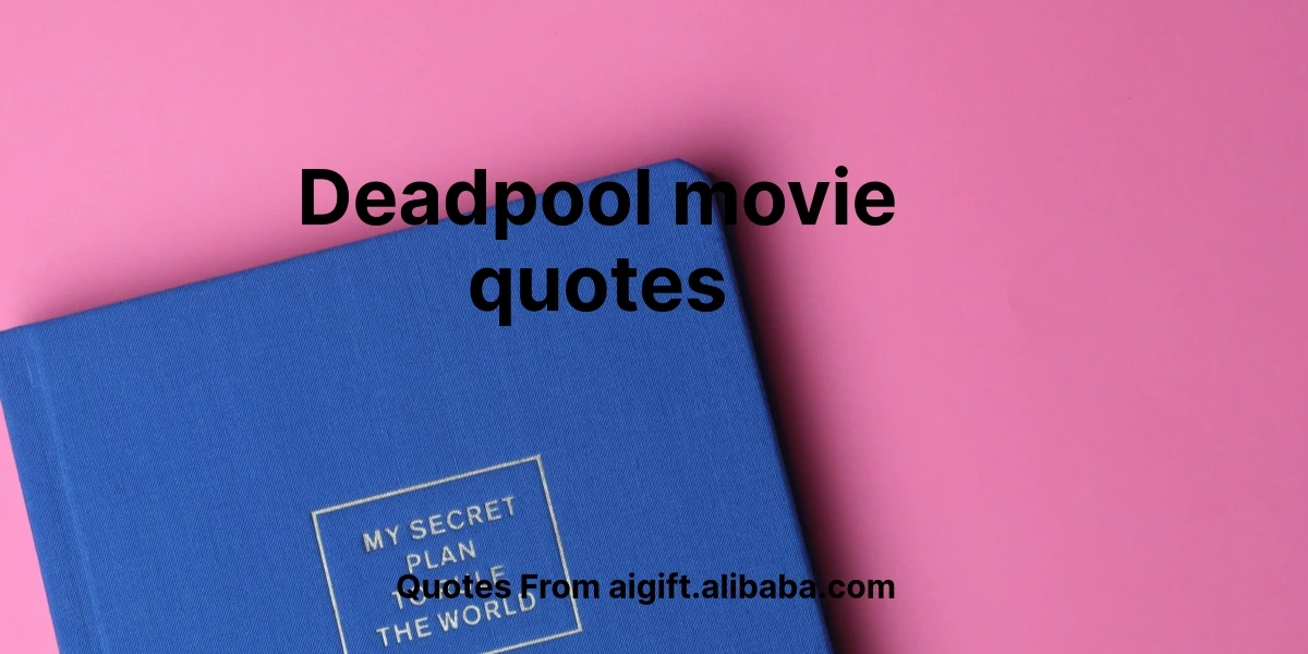 deadpool movie quotes