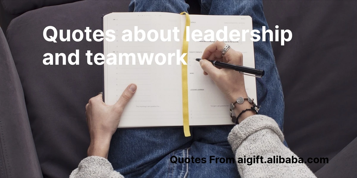 quotes about leadership and teamwork