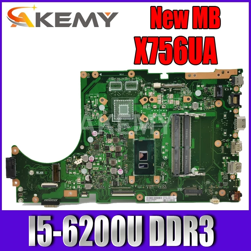 

Akemy X756UA Laptop motherboard For Asus X756UA X756UJ X756UB original mainboard I5-6200U DDR3