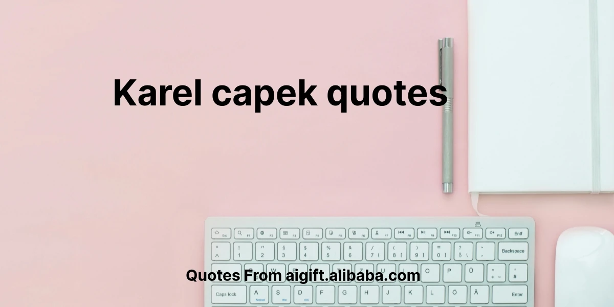 karel capek quotes