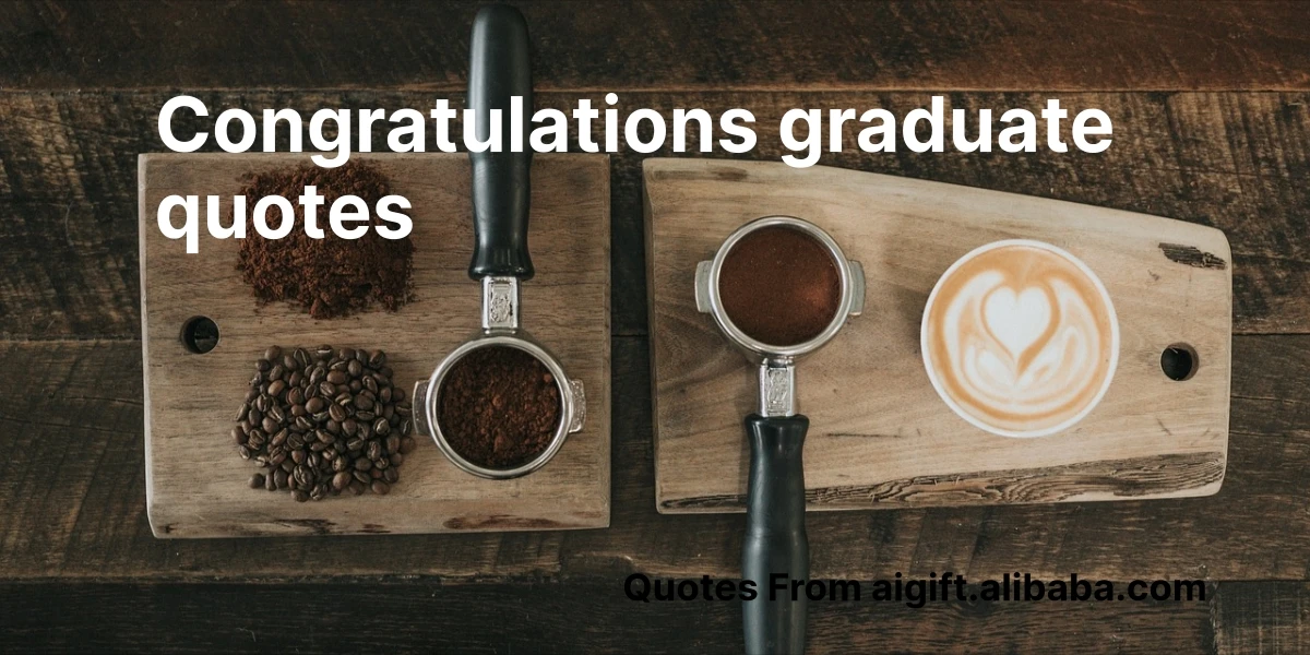 congratulations graduate quotes