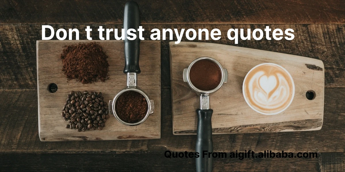 don t trust anyone quotes