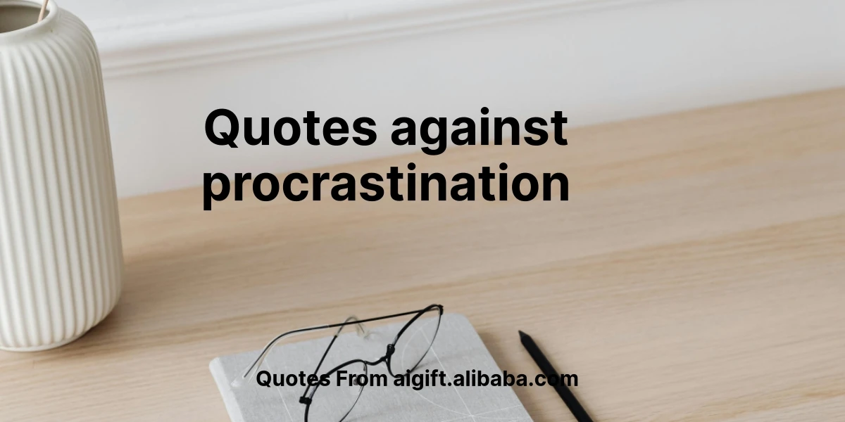 quotes against procrastination