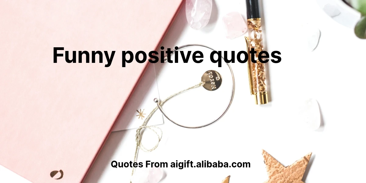 funny positive quotes