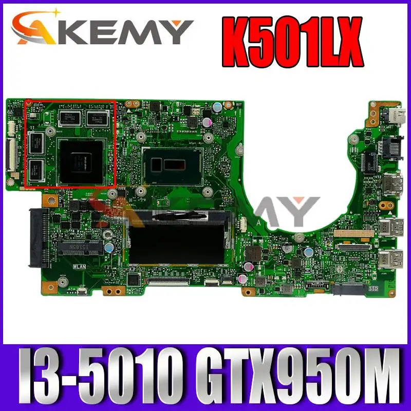 

K501LX 4GB RAM I3-5010 CPU GTX950M mainboard for ASUS K501LN K501LB A501L K501L V505L mainboard Notebook motherboard 100%Test OK