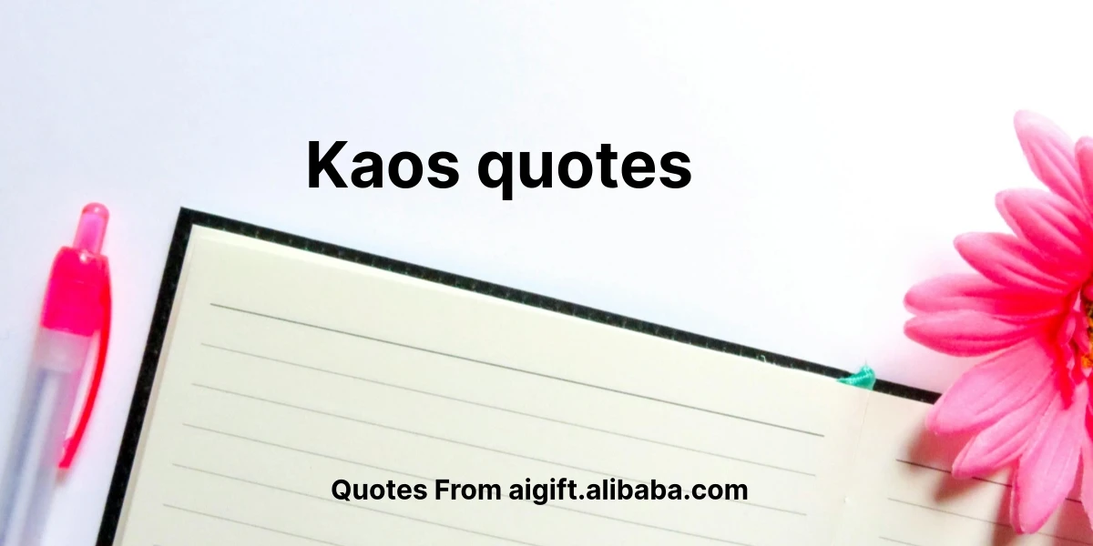 kaos quotes