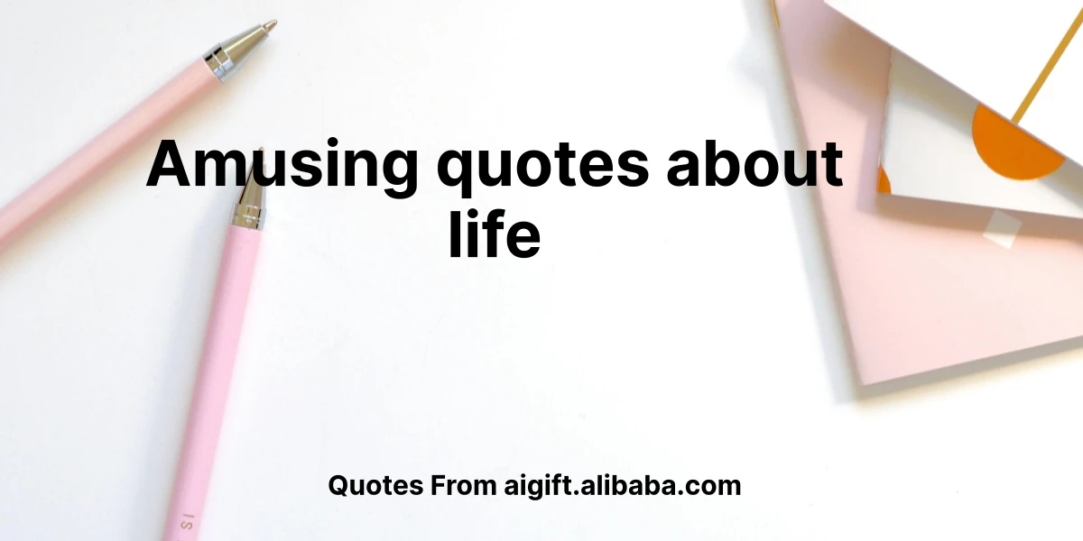 amusing quotes about life