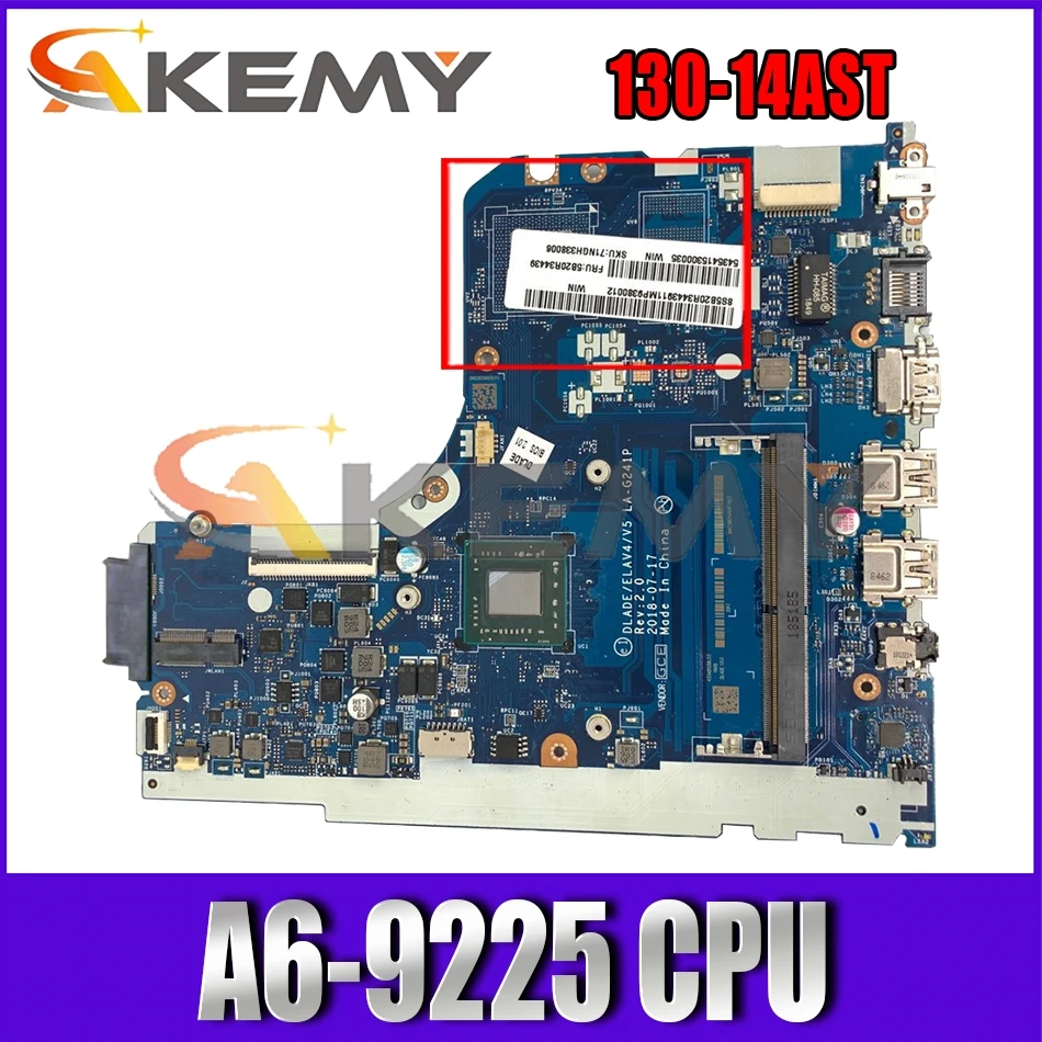 

For 130-14AST laptop motherboard LA-G241P motherboard FRU: 5B20V27767 A6-9225 CPU 100% test work Mainboard