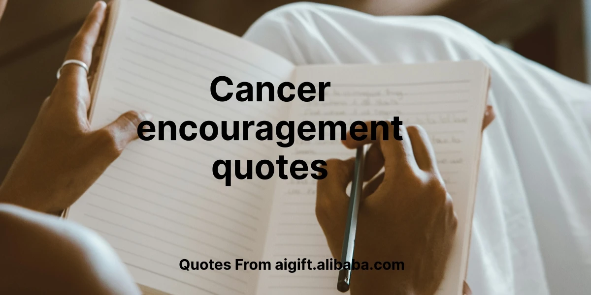 cancer encouragement quotes