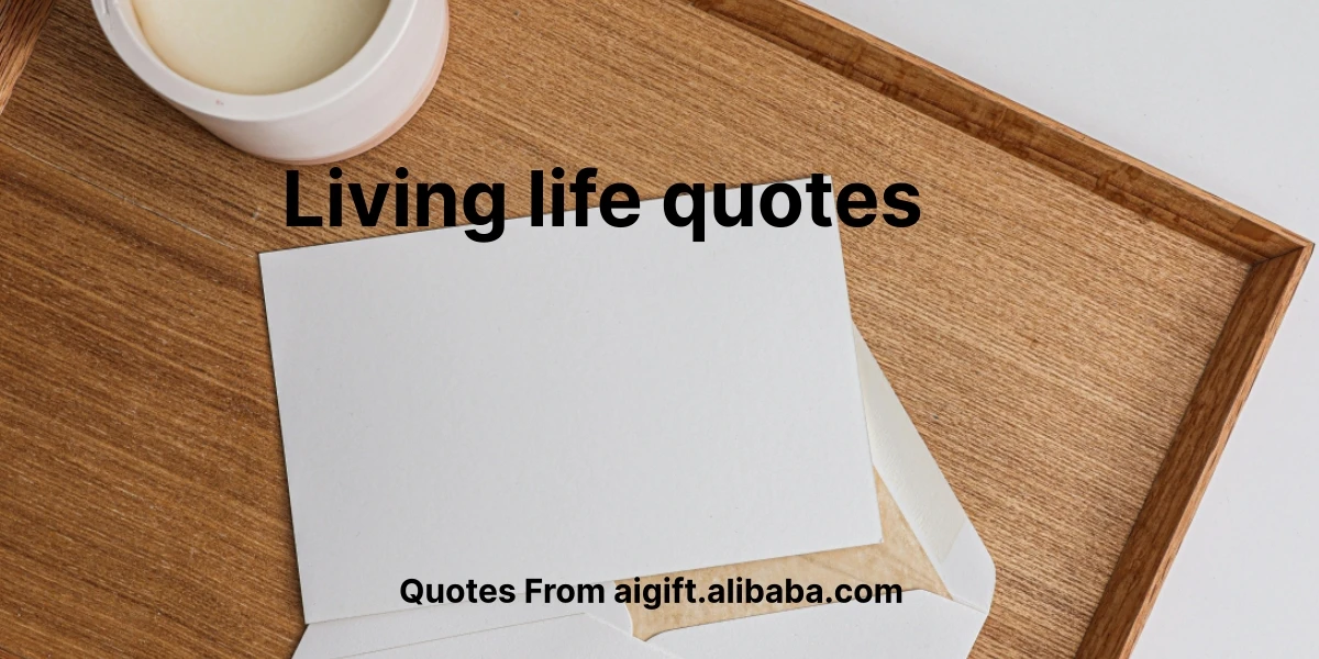 living life quotes