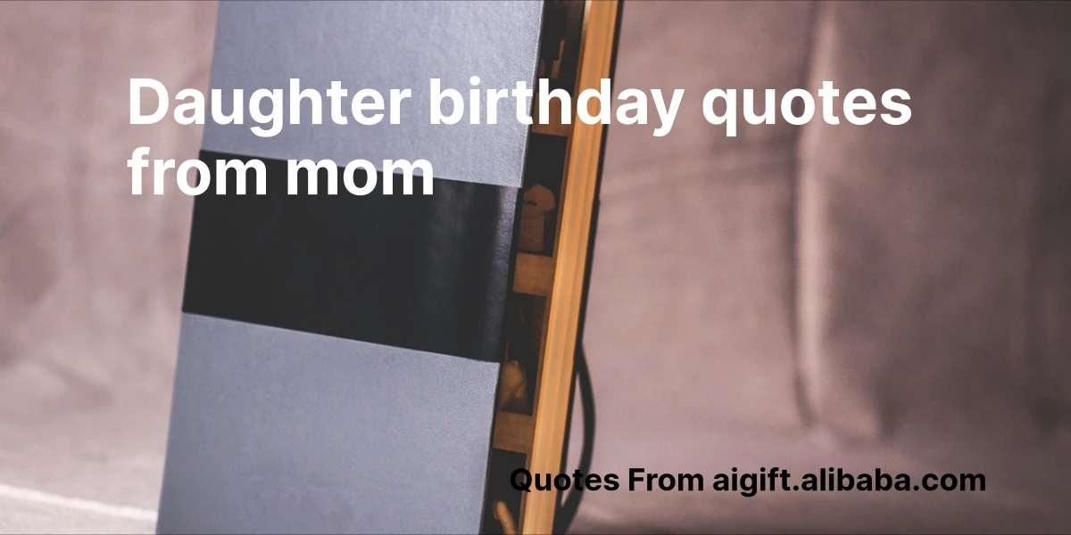 daughter birthday quotes from mom