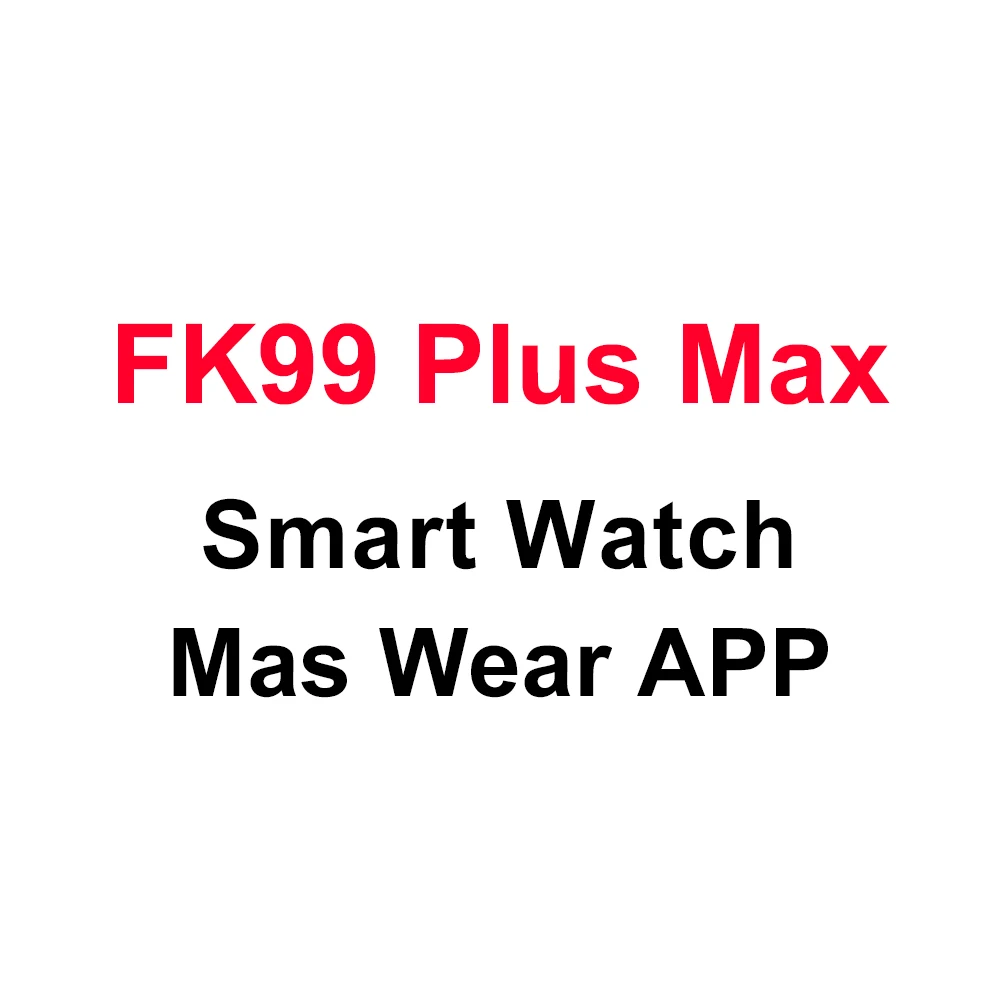 

2022 Original Iwo Fk99 Plus Max Smart Watch Touch Screen Blood Oxygen Monitor Reloj Inteligente Series 6 Series 7 Smart Watch